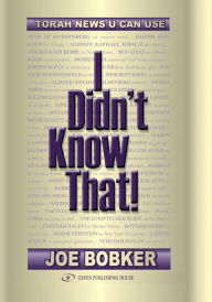 Title: I Didn't Know That: Torah News U Can Use, Author: Joe Bobker
