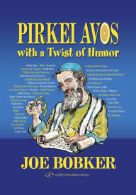 Title: Pirkei Avos with a Twist of Humor, Author: Joe Bobker