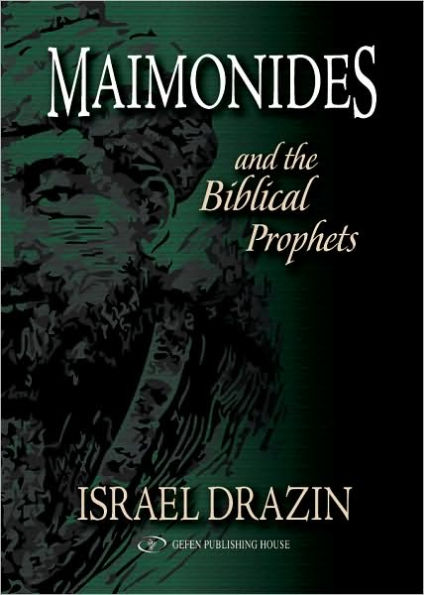 Maimonides and the Biblical Prophets