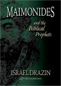 Maimonides and the Biblical Prophets