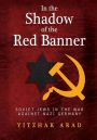 In the Shadow of the Red Banner: Soviet Jews in the War Against Nazi Gemany