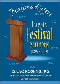 Title: Twenty Festival Sermons (1897-1902): Festpredigten, Author: Isaac Rosenberg