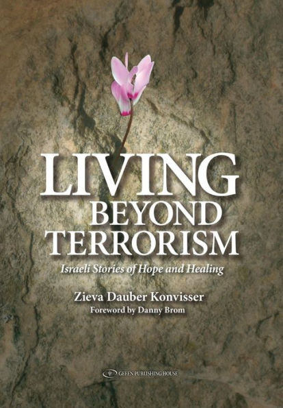 Living Beyond Terrorism: Israeli Stories of Hope and Healing