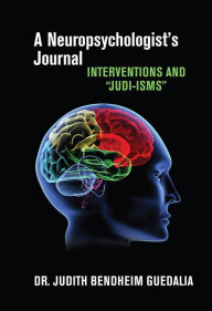 Title: Neuropsychologist's Journal: Interventions and 