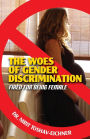 The Woes of Gender Discrimination: Fired For Being Female