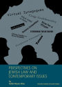 Perspectives on Jewish Law and Contemporary Issues