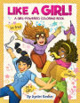 Like a Girl!: A Girl-Powered Coloring Book
