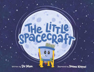 Title: The Little Spacecraft, Author: Dr. Mom
