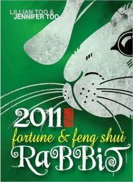 Fortune and Feng Shui 2011 Rabbit