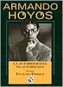 Armando Hoyos: autobiografia no autorizada