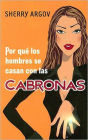 Por que los hombres se casan con las cabronas (Why Men Marry Bitches)