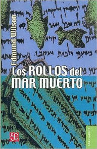 Los rollos del Mar Muerto : el descubrimiento de los manuscritos biblicos