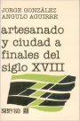 Artesanado y Ciudad a Finales del Siglo XVIII