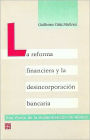 La Reforma Financiera y la Desincorporación Bancaria