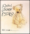 Osito! Donde Estas? (Teddy! Where Are You?)