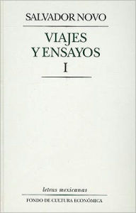 Title: Viajes y ensayos, I, Author: Salvador Novo