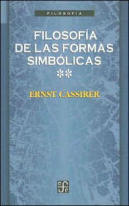 Filosofia de las formas simbolicas, II : el pensamiento mitico