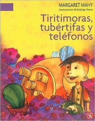 Tiritimoras, tubértifas y teléfonos (Tingleberries, Tuckertubs and Telephones)