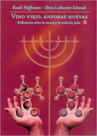 Vino viejo, anforas nuevas. Reflexiones sobre la ciencia y la tradicion judia