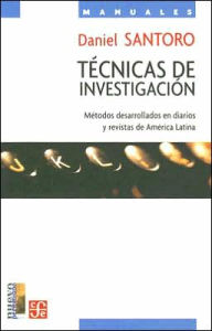 Tecnicas de investigacion. Metodos desarrollados en diarios y revistas de America Latina