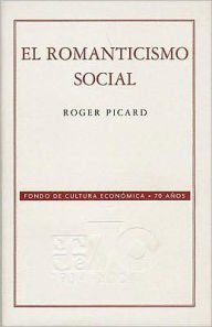 Title: El romanticismo social, Author: Roger Picard