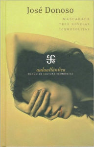 Mascarada. Tres novelas cosmopolitas