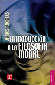 Title: Introducción a la filosofía Moral, Author: James Rachels