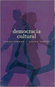Democracia cultural. Una conversacion a cuatro manos