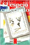 Title: El espejo enterrado (The Buried Mirror: Reflections on Spain and the New World) / Edition 1, Author: Carlos Fuentes