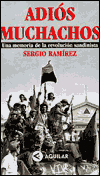 Adios Muchachos: Una Memoria de la Revolucion Sandinista (Adios Muchacos: A Memoir of the Sandinista Revolution)