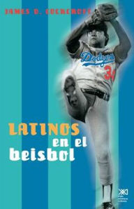 Title: Latinos En El Beisbol, Author: James D Cockcroft