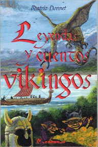 Title: Leyendas y cuentos vikingos, Author: Beatriz Donnet