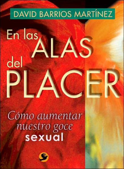 En las alas del placer: Cï¿½mo aumentar nuestro goce sexual