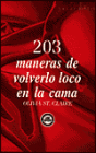 203 Maneras de Volverlo Loco