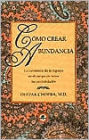 Como crear abundancia (Creating Affluence: Wealth Consciousness in the Field of All Possibilities)
