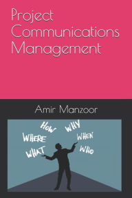 Title: Project Communications Management, Author: Amir Manzoor