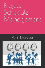 Title: Project Schedule Management, Author: Amir Manzoor
