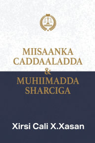 Title: Miisaanka Caddaaladda & Muhiimadda Sharciga, Author: Xirsi Cali X Xasan