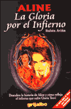Aline: La Gloria por el Infierno