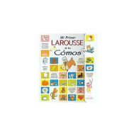 Mi Primer Larousse De Los Comos