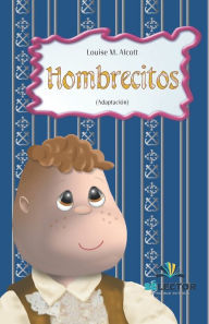 Title: Hombrecitos, Author: Louisa May Alcott