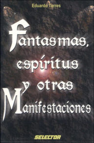 Fantasmas, espiritus y otras manifestaciones