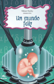 Title: Un mundo feliz, Author: Aldous Huxley