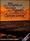 Magia de un regalo excepcional