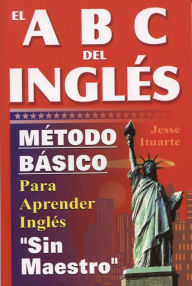 Title: ABC del Ingles - Metodo Básico para Aprender Ingles, Author: Jesse Ituarte