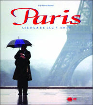 Paris: Ciudad de luz y amor/ Paris: City of Light and Fascination