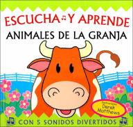 Escucha y aprende: Animales de la granja/ Snappy Sounds Moo!