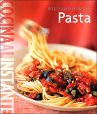 Williams Sonoma. Cocina Al Instante: Pasta