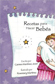 Title: Recetas para hacer Bebes, Author: Carmen Martinez Jover