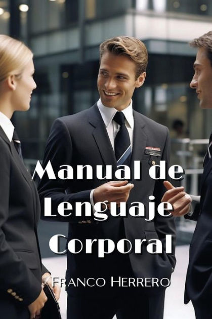 MANUAL DE LENGUAJE CORPORAL By Franco Herrero Paperback Barnes Noble